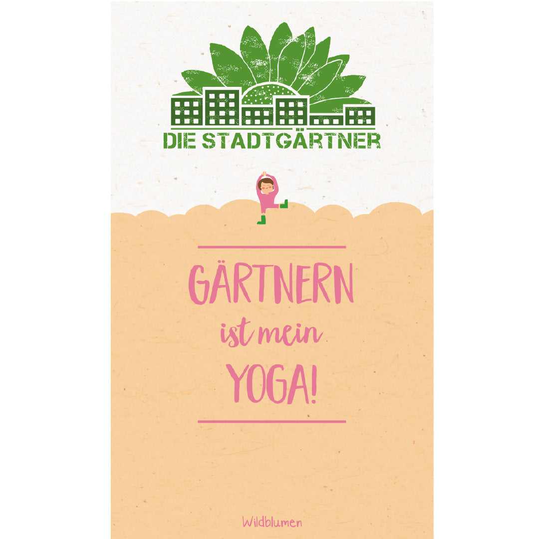 Saatgruß "Gärtnern ist mein Yoga"